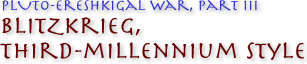 Blitzkrieg, 3rd Millennium Style