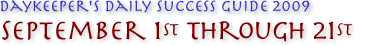 Daykeeper's August 2009 Daily Success Guide Free Daily Astrological Forecast
