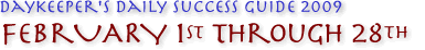 Daykeeper's January 2009 Daily Success Guide Daily Astrological Forecast