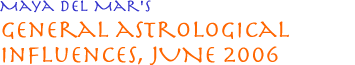 June 2006 General Astrological Influences