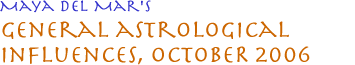 October 2006 General Astrological Influences