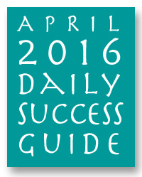 Daily Success Guide Astrological Forecast, April 2016